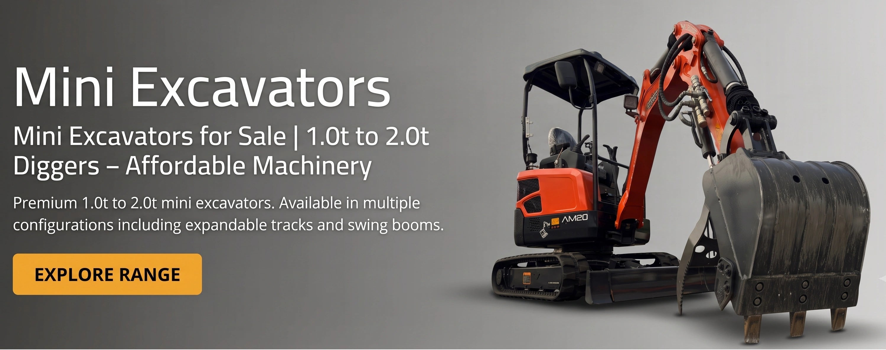 Promotional banner for mini excavators featuring a small orange and black excavator next to a large gray bucket attachment on a light gray background, with text reading 'Mini Excavators' and an 'EXPLORE RANGE' button.